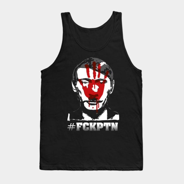 Fuck Putin (inverted version, with bloody hand motif) Tank Top by GraphicGibbon